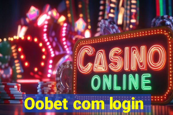 Oobet com login