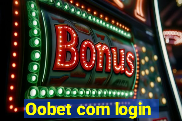 Oobet com login