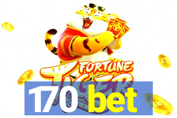 170 bet