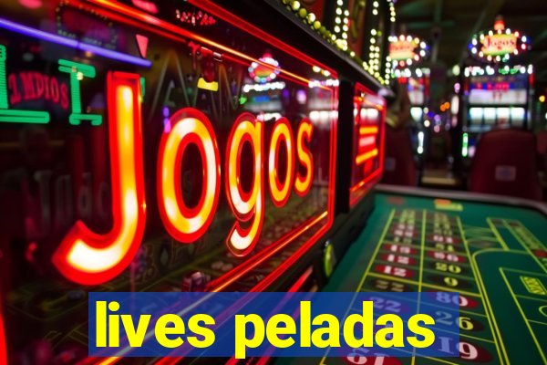 lives peladas