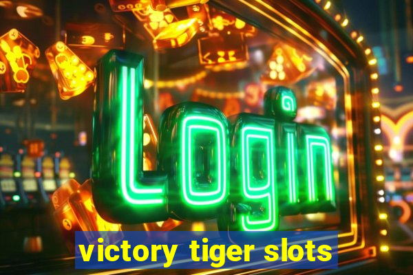 victory tiger slots