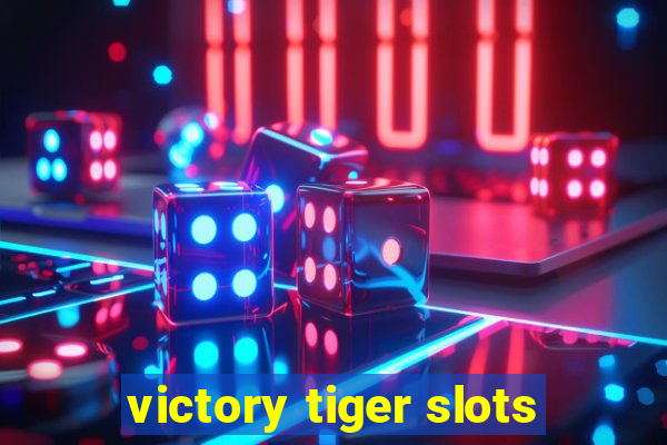 victory tiger slots