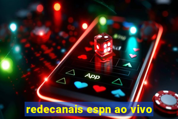 redecanais espn ao vivo