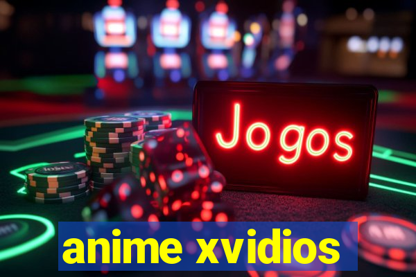 anime xvidios