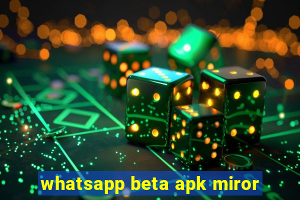 whatsapp beta apk miror