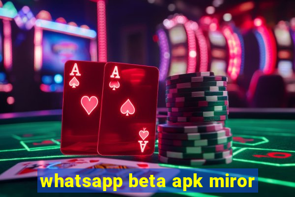 whatsapp beta apk miror