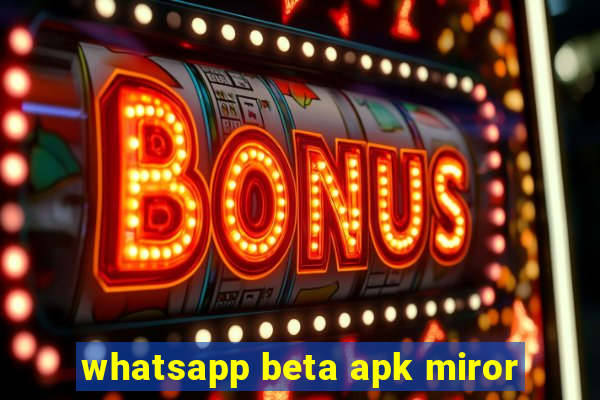 whatsapp beta apk miror