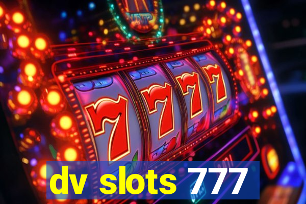 dv slots 777