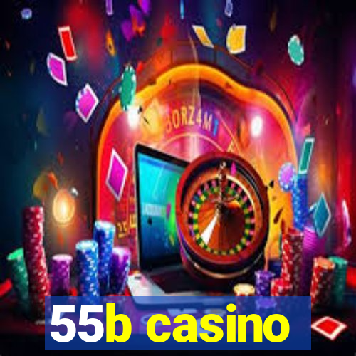 55b casino