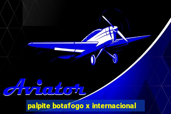 palpite botafogo x internacional