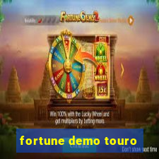 fortune demo touro