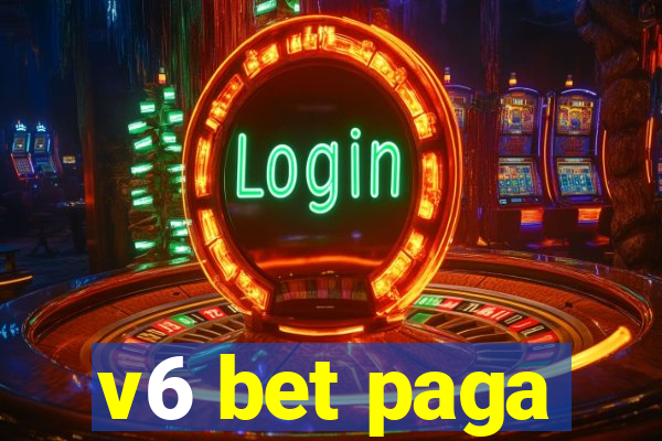 v6 bet paga