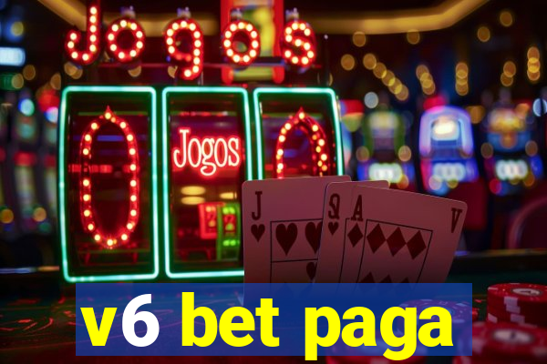 v6 bet paga