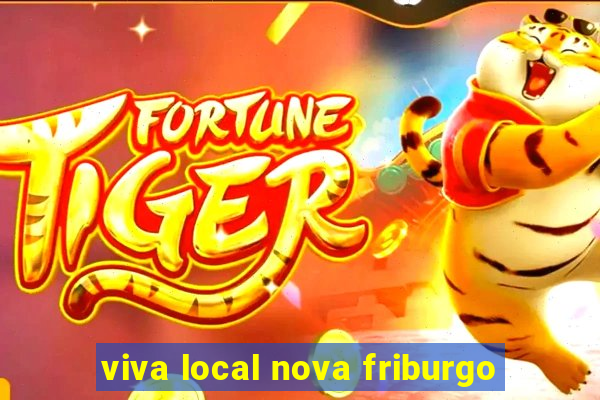 viva local nova friburgo