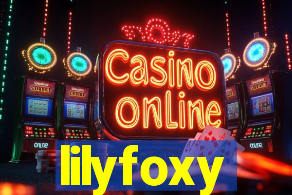 lilyfoxy