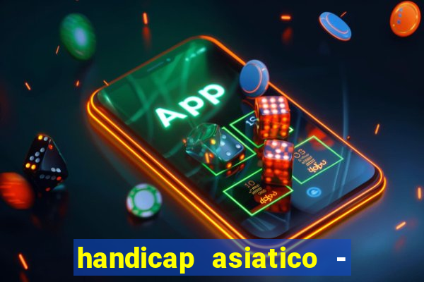 handicap asiatico - 0 5