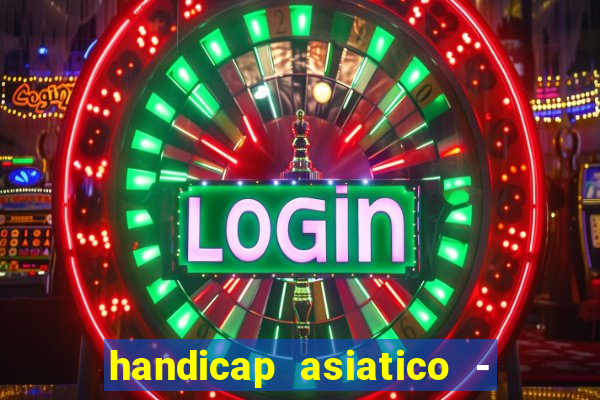 handicap asiatico - 0 5