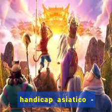 handicap asiatico - 0 5