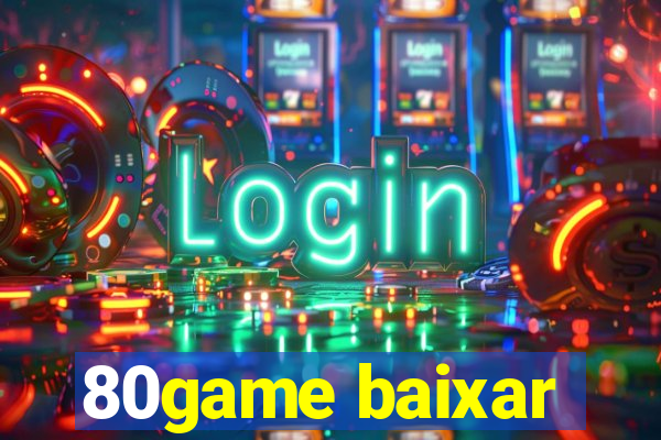 80game baixar