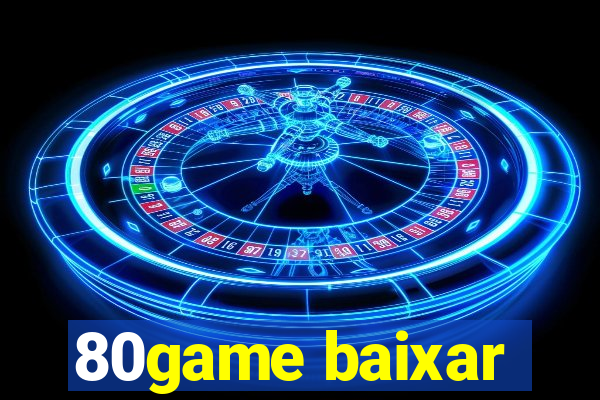 80game baixar