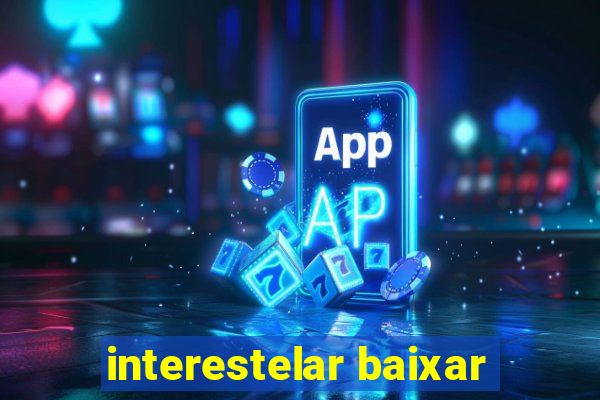 interestelar baixar