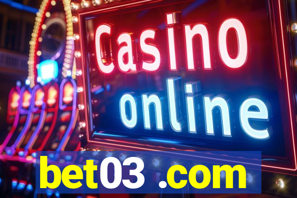 bet03 .com