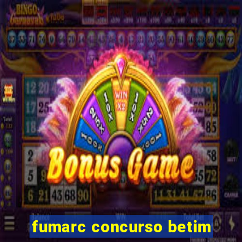 fumarc concurso betim