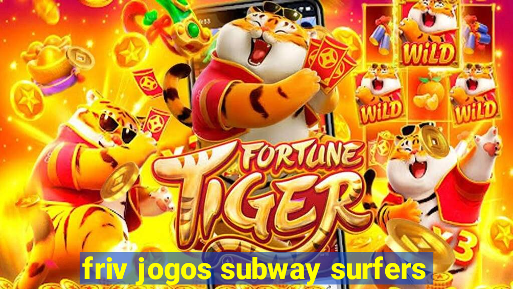 friv jogos subway surfers