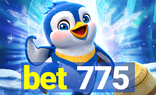 bet 775