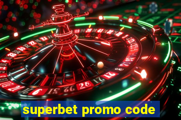 superbet promo code