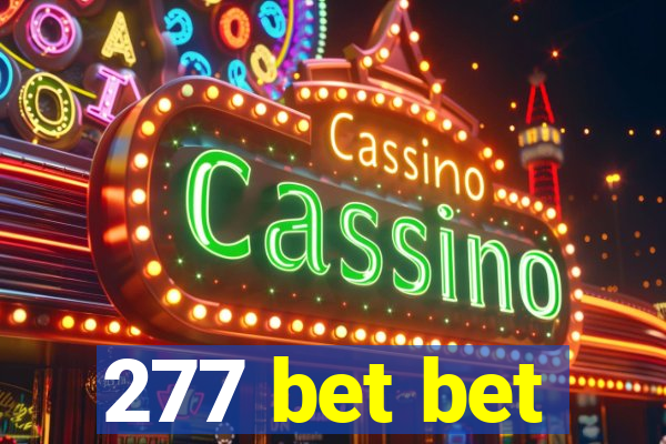 277 bet bet