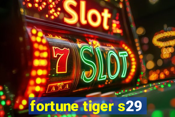 fortune tiger s29