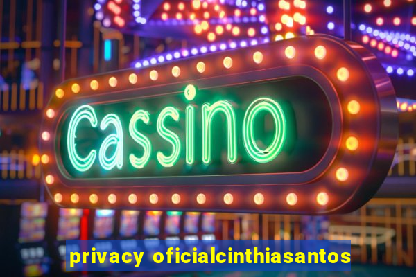 privacy oficialcinthiasantos