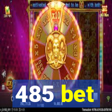 485 bet