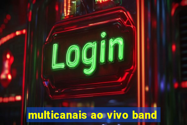 multicanais ao vivo band