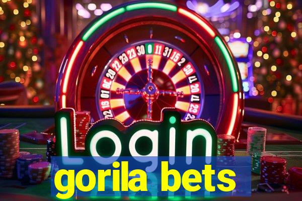 gorila bets