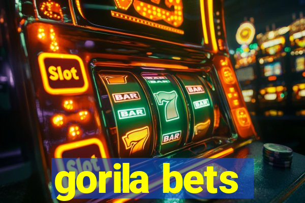 gorila bets