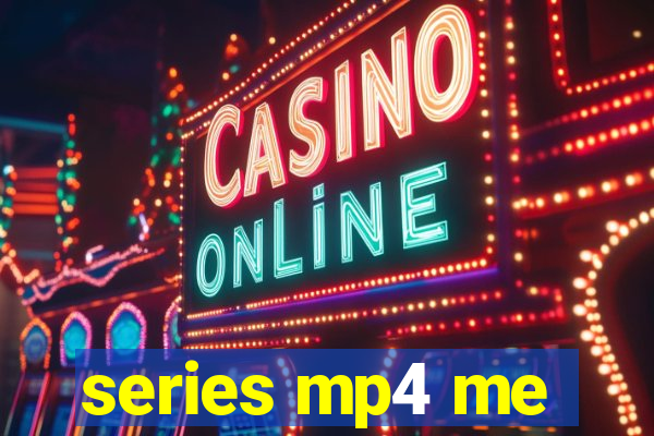 series mp4 me