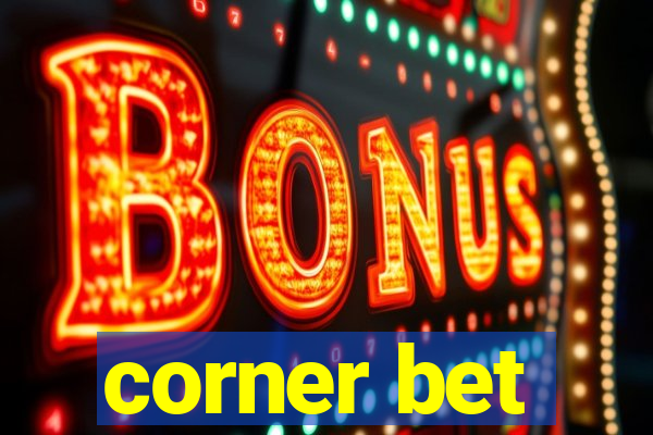 corner bet