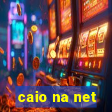 caio na net