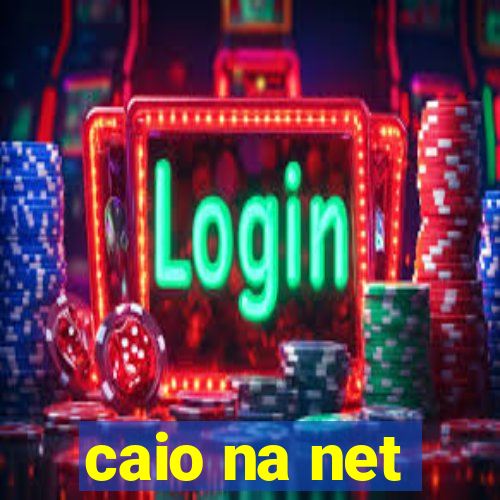 caio na net