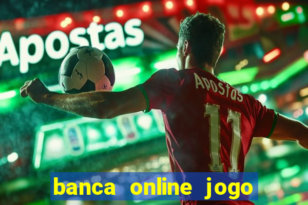 banca online jogo do bicho