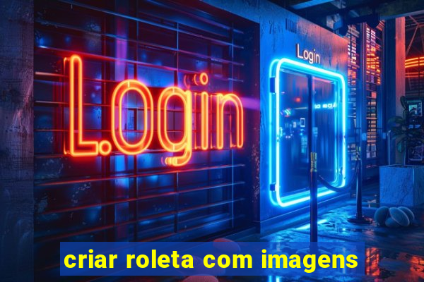 criar roleta com imagens