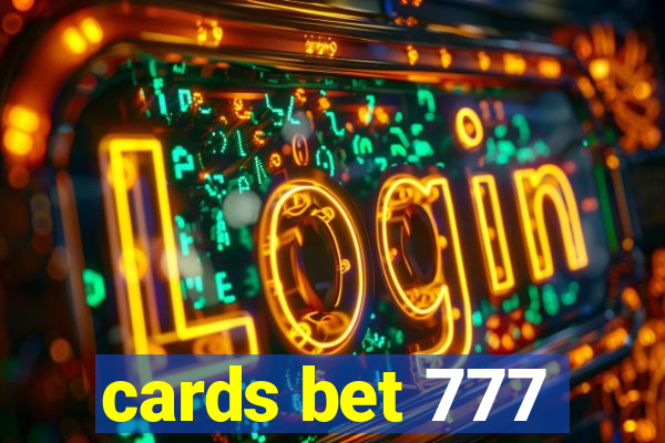 cards bet 777