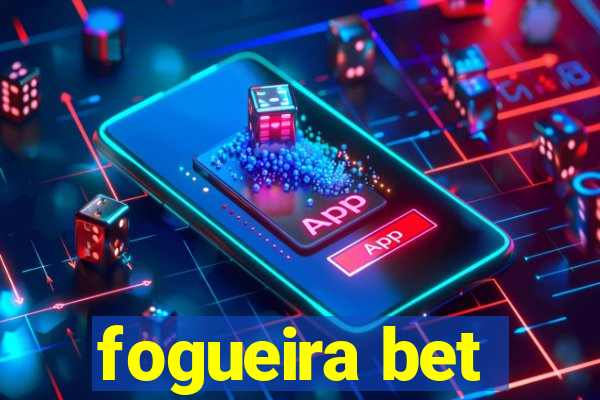 fogueira bet