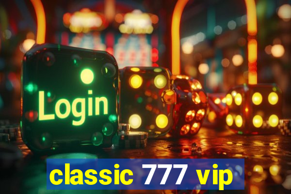 classic 777 vip