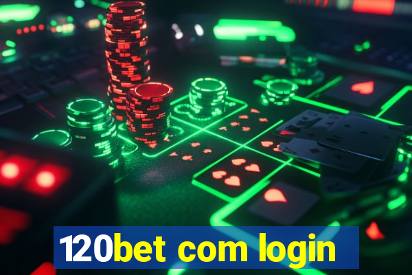 120bet com login