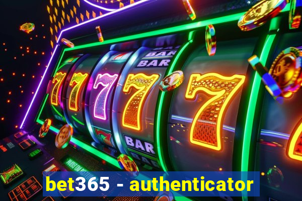 bet365 - authenticator