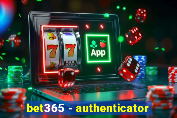 bet365 - authenticator