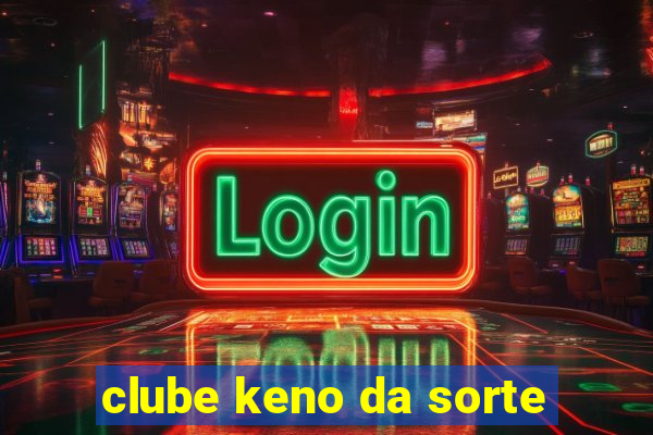 clube keno da sorte